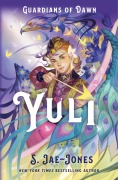 Cover-Bild zum Titel 'Guardians of Dawn: Yuli' von 'S. Jae-Jones'