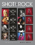Cover-Bild zum Titel 'Shot! by Rock' von 'Mick Rock'