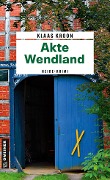 Akte Wendland - Klaas Kroon