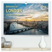 Bühne frei für London und die Themse (hochwertiger Premium Wandkalender 2026 DIN A2 quer), Kunstdruck in Hochglanz - Peter Roder