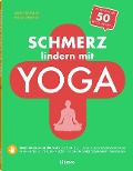 Schmerz Lindern Mit Yoga - Dulce Jimenez, Antje Schulze