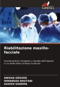 Cover-Bild zum Titel 'Riabilitazione maxillo-facciale' von 'Anisha Grover, Himanshu Bhutani, Ashish Sharma'