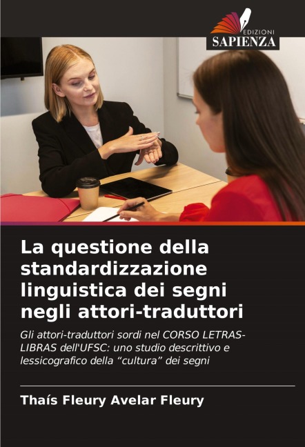 La questione della standardizzazione linguistica dei segni negli attori-traduttori - Thaís Fleury Avelar Fleury