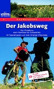 Cover-Bild zum Titel 'Radwandern: Der Jakobsweg' von 'Christina Brugger, Alexandra Fritschi'