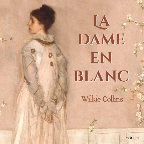 La Dame en blanc - Wilkie Collins