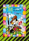 Cover-Bild zum Titel 'MEGA MALBUCH - FROHE OSTERN - 250 LUSTIGE MOTIVE - OSTERHASEN - KÜKEN - OSTEREIER - VIELE OSTERÜBERRASCHUNGEN' von 'Wolfgang André, Gabriele André'