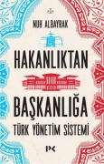Cover-Bild zum Titel 'Hakanliktan Baskanliga - Türk Yönetim Sistemi' von 'Nuh Albayrak'