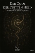 Cover-Bild zum Titel 'Der Code der Dritten Helix' von 'Antonio Alessio (Alycso) Lecca'