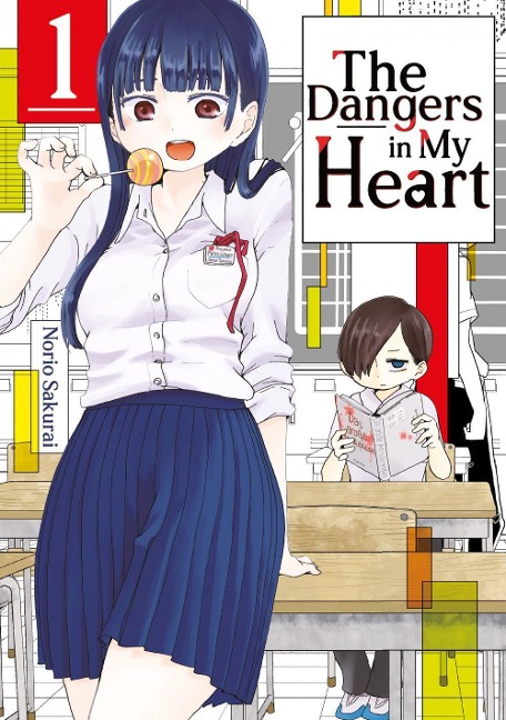 The Dangers in My Heart - Band 01 (deutsche Ausgabe) - Norio Sakurai