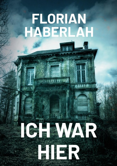Ich war hier - Florian Haberlah