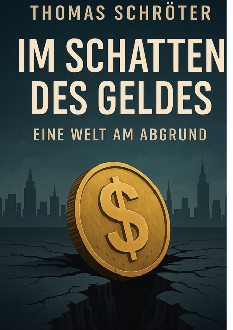 Im Schatten des Geldes - Thomas Schröter