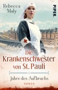 Cover-Bild zum Titel 'Die Krankenschwester von St. Pauli - Jahre des Aufbruchs' von 'Rebecca Maly'
