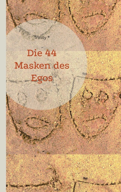 Die 44 Masken des Egos - Trinity