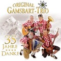 Danke-35 Jahre - Original Gamsbart Trio