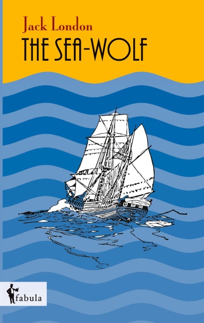 The Sea-Wolf - Jack London