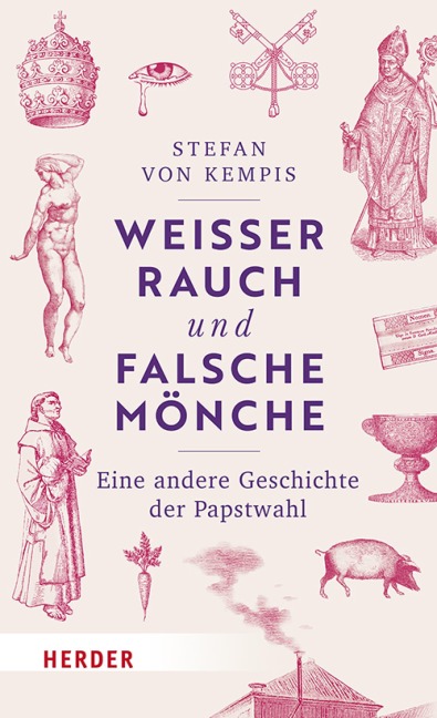 Weißer Rauch und falsche Mönche - Stefan Von Kempis