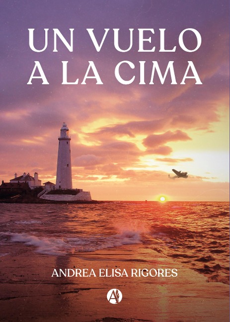 Un vuelo a la cima - Andrea Elisa Rigores