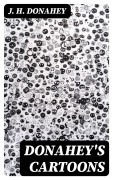 Cover-Bild zum Titel 'Donahey's Cartoons' von 'J. H. Donahey'