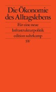 Cover-Bild zum Titel 'Die Ökonomie des Alltagslebens' von 'Foundational Economy Collective'