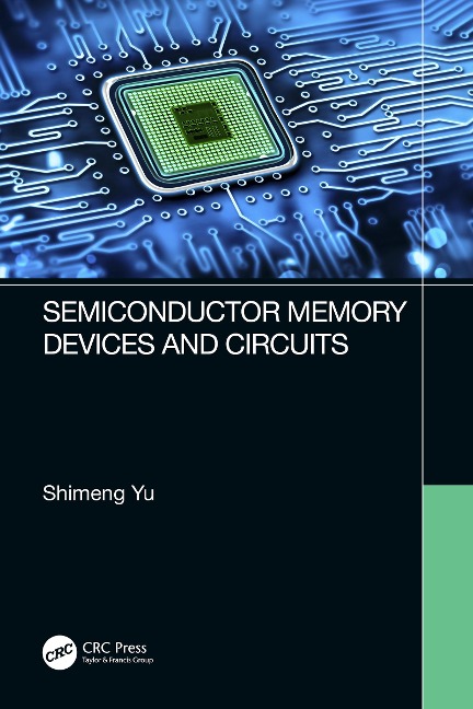 Semiconductor Memory Devices and Circuits - Shimeng Yu