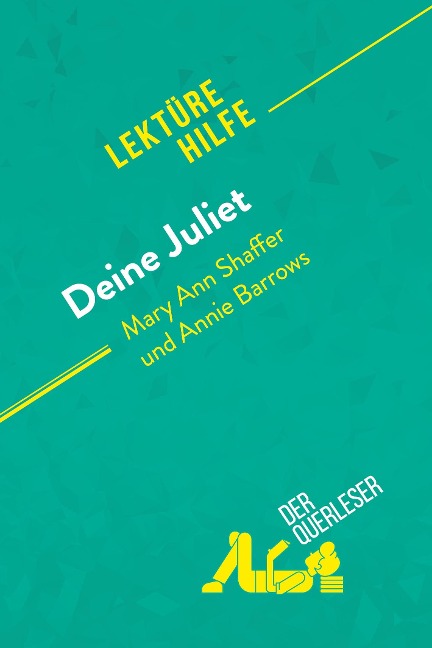 Deine Juliet von Mary Ann Shaffer und Annie Barrows (Lektürehilfe) - Mélanie Ackerman, Célia Ramain