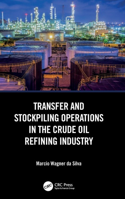 Transfer and Stockpiling Operations in the Crude Oil Refining Industry - Marcio Wagner Da Silva