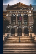 Cover-Bild zum Titel 'Discorsi Dell'onorevole Senatore Tecchio: Relatore Della Commissione Nella Discussione Del Progetto Di Legge Per Lo Stabilimento Della Corte Di Cassaz' von 'Sebastiano Tecchio'