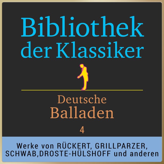 Bibliothek der Klassiker: Deutsche Balladen 4 - Various Artists, Wilhelm Müller