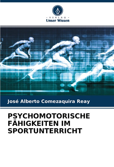PSYCHOMOTORISCHE FÄHIGKEITEN IM SPORTUNTERRICHT - José Alberto Comezaquira Reay
