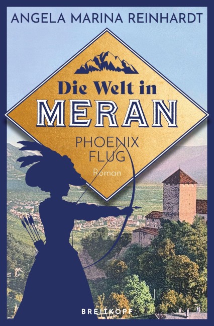 Die Welt in Meran - Phönixflug - Angela Marina Reinhardt