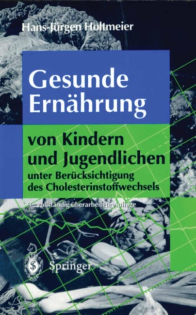 Gesunde Ernährung von Kindern und Jugendlichen - H. -J. Holtmeier