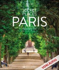 Cover-Bild zum Titel 'Secret Places Paris' von 'Waltraud Pfister-Bläske'