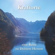 Cover-Bild zum Titel 'Kraftorte - eine Reise zu Deinem Herzen' von 'Rainer Elias Strebel'
