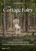 Cover-Bild zum Titel 'Die Cottage Fairy' von 'Paola Merrill, @The_Cottage_Fairy'