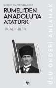 Cover-Bild zum Titel 'Soyum ve Akrabalarim Rumeliden Anadoluya Atatürk' von 'Ali Güler'