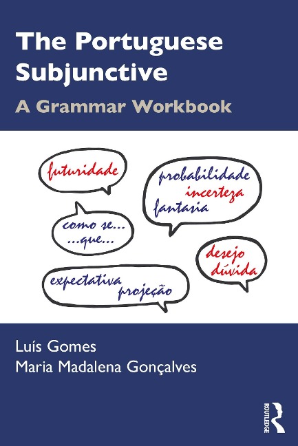 The Portuguese Subjunctive - Luís Gomes, Maria Madalena Gonçalves