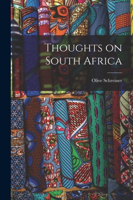 Thoughts on South Africa - Olive Schreiner