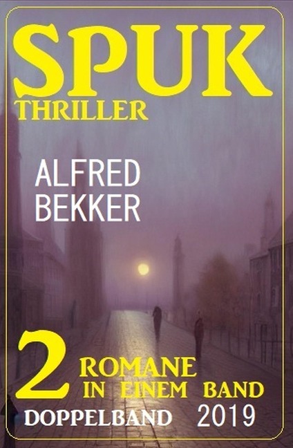 Spuk Thriller Doppelband 2019 - Alfred Bekker