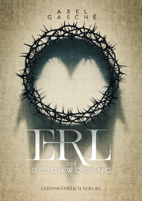 ERL - Die Beschwörung - Axel Gasché