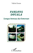 Cover-Bild zum Titel 'Parlons Douala' von 'Valerie Ewane'