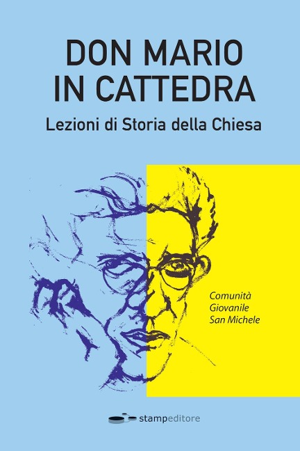 Don Mario in cattedra. Lezioni di storia della Chiesa - Mario Alberto Lupori