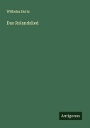 Cover-Bild zum Titel 'Das Rolandslied' von 'Wilhelm Hertz'