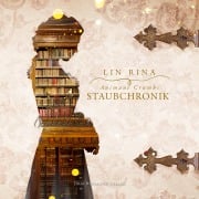 Animant Crumbs Staubchronik (Digipak-Version) - Lin Rina