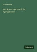 Cover-Bild zum Titel 'Beiträge zur Systematik der Nyctaginaceen' von 'Anton Heimerl'