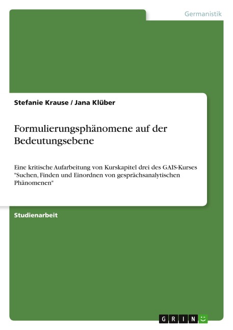 Formulierungsphänomene auf der Bedeutungsebene - Stefanie Krause, Jana Klüber