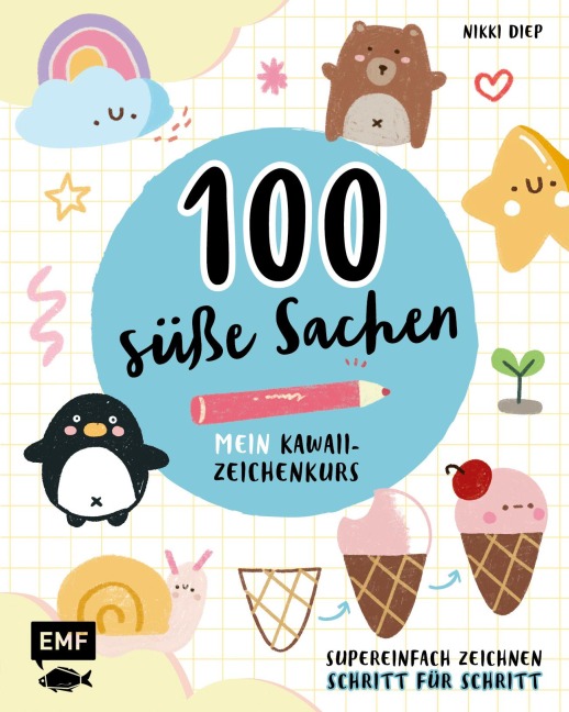 100 süße Sachen - Mein Kawaii-Zeichenkurs - 