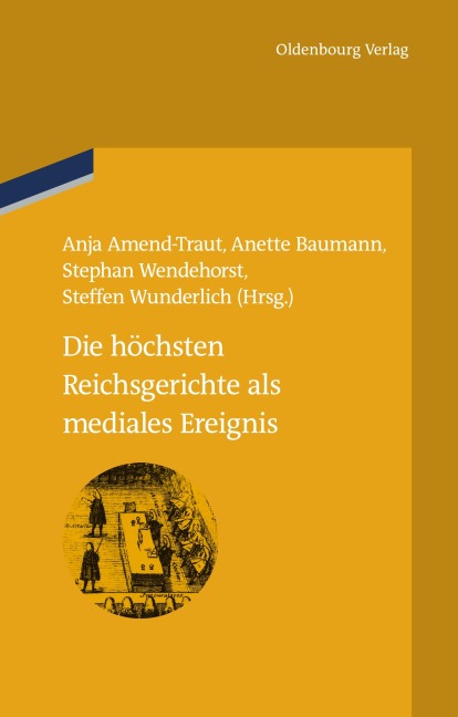 Die höchsten Reichsgerichte als mediales Ereignis - 