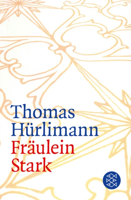Fräulein Stark - Thomas Hürlimann