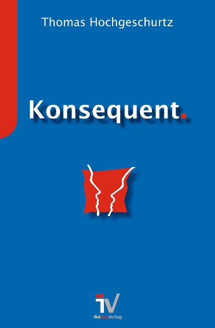 Konsequent. - Thomas Hochgeschurtz