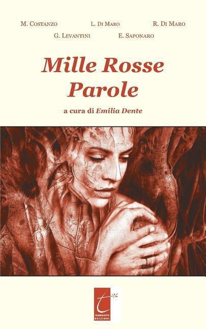 Mille Rosse Parole - Emma Saponaro, Gabriele Levantini, Raffaella Di Maro